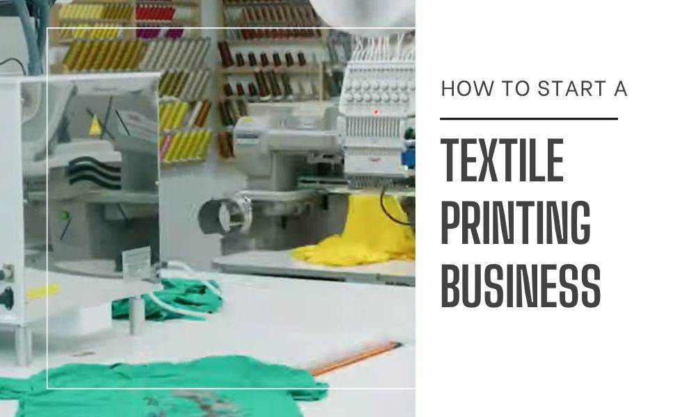 How to start a textile printing business